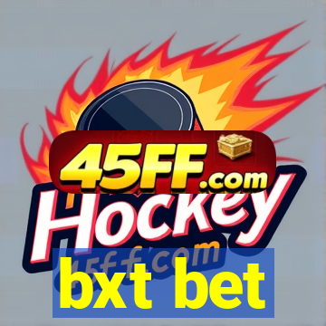 bxt bet